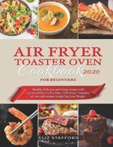 Air Fryer Toaster Oven Cookbook for Beginners 2020