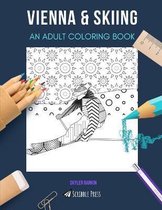 Vienna & Skiing: AN ADULT COLORING BOOK