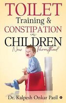 Toilet Training & Constipation in Children
