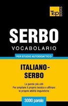 Italian Collection- Vocabolario Italiano-Serbo per studio autodidattico - 3000 parole
