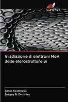 Irradiazione di elettroni MeV delle eterostrutture Si
