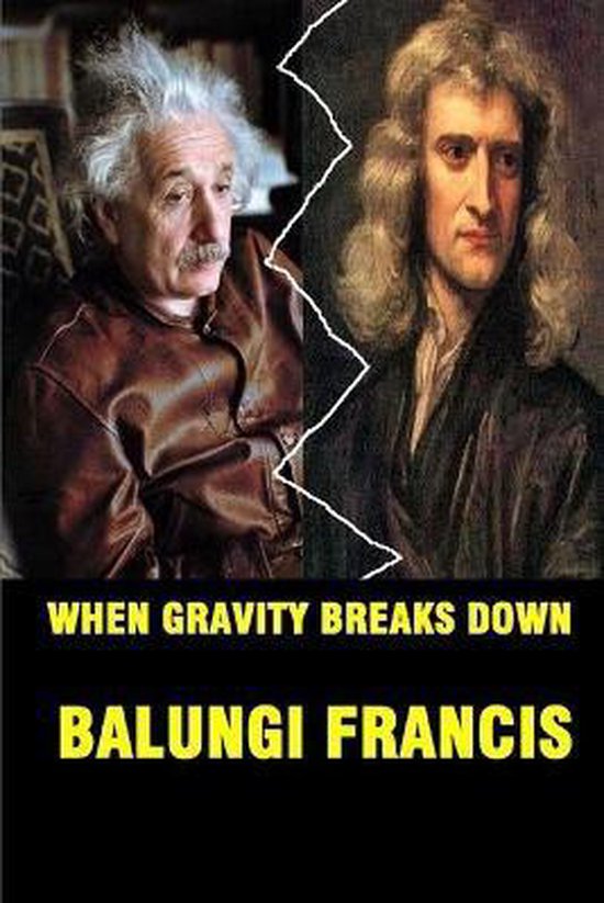 Solutions to the Unsolved Physics Problems- When Gravity Bre ... - cover