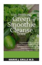 THE, THRIVING Green Smoothie Cleanse GUIDE