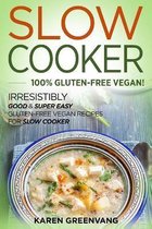 Slow Cooker, Vegan Recipes- Slow Cooker -100% Gluten-Free Vegan