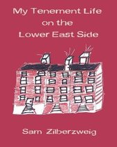 My Tenement Life on the Lower East Side