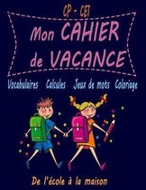 Mon cahier de vacance: Cahier d'activites