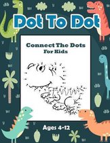 Connect The Dots For Kids Ages 4-12