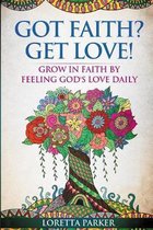 Got Faith? Get Love!