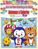 Mon 1er Livre De Coloriage De Bebe Animaux A Colorier