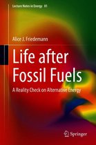 Lecture Notes in Energy 81 - Life after Fossil Fuels