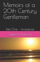 Memoirs of a 20th Century Gentleman