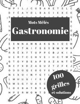 Mots meles Gastronomie 100 grilles et solutions