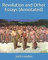 Revolution and Other Essays (Annotated)