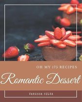 Oh My 175 Romantic Dessert Recipes