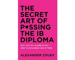 The Secret Art of Passing the Ib Diploma