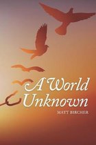 A World Unknown