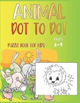 Animal Dot To Dot Puzzle Book For Kids Ages 6-9