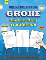 Übungsbuch zum GROßE Buchstaben Arabischen