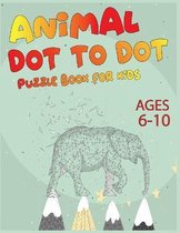 Animal Dot To Dot Puzzle Book For Kids Ages 6-10