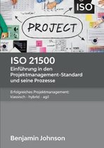 ISO 21500 - Einf�hrung in den Projektmanagement-Standard und seine Prozesse
