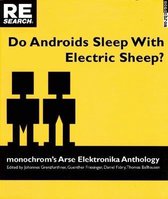 Do Androids Sleep with Electric Sheep?: Monochrom's Arse Elektronika Anthology