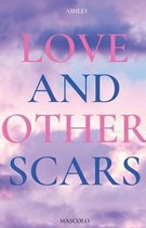 Love and Other Scars