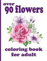 over 90 flowers coloring book for adult
