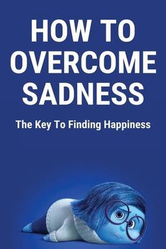 How To Overcome Sadness - cover