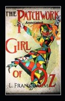 The Patchwork Girl of Oz Annotated