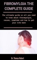 Fibromyalgia: The Complete Guide