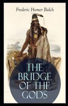 The Bridge of the Gods Illustrated