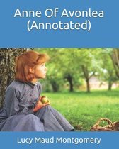 Anne Of Avonlea (Annotated)