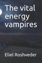 The vital energy vampires