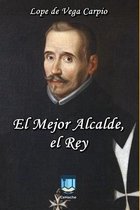 El Mejor Alcalde, el Rey