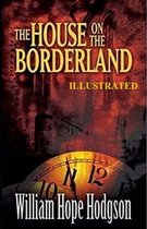 The House on the Borderland Illustrated