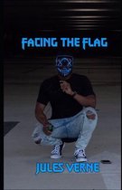 Facing the Flag Illustrated