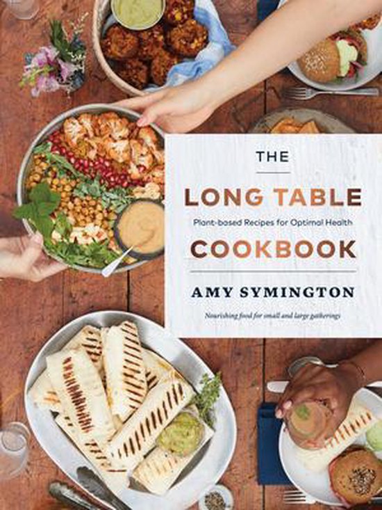 The Long Table Cookbook: Plant-Based Recipes for Optimal Hea ... - cover