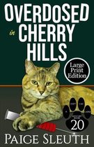 Cozy Cat Caper Mystery- Overdosed in Cherry Hills