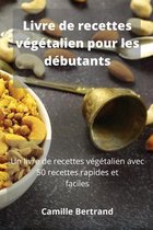 Livre de recettes vegetalien pour les debutants