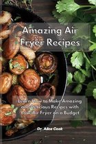 Amazing Air Fryer Recipes