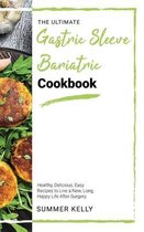 The Ultimate Gastric Sleeve Bariatric Cookbook