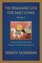 The Bhagavad Gita for Daily Living, Volume 2: A Verse-by-Verse Commentary