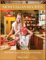 Mom Vegan Recipes
