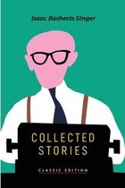 Isaac Bashevis Singer: Classic Editions- Collected Stories