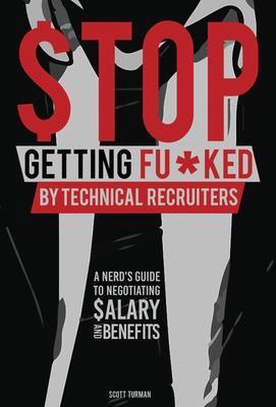 Stop Getting Fu*ked by Technical Recruiters - cover