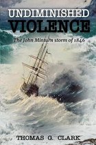 Undiminished Violence: The John Minturn Storm of 1846