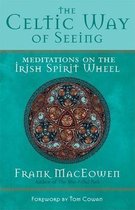 The Celtic Way of Seeing