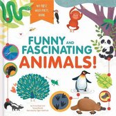 Funny and Fascinating Animals! My First Wild Facts Book