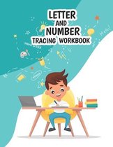 Letter And Number Tracing Workbook: Practice for Kids with Pen Control, Line Tracing, Letters Tracing, Number Tracing, Practice For Kids, Ages 3-5, Ki