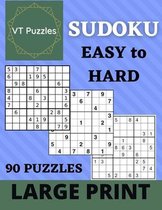 VT Puzzles: Easy to Hard 90 Large Print Sudoku Puzzles!: 90 Sudokus for All Ages!